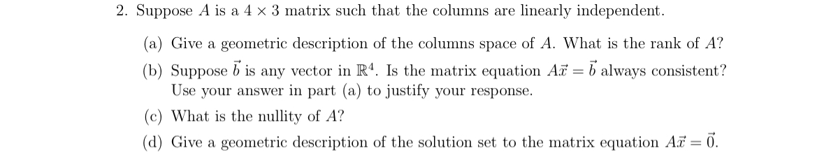Solved Suppose A ﻿is a 4×3 ﻿matrix such that the columns are | Chegg.com