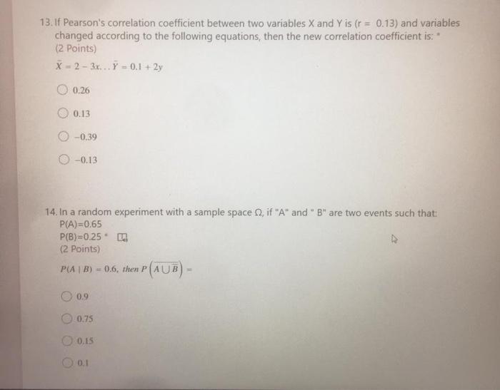 Solved 13. If Pearson's correlation coefficient between two | Chegg.com