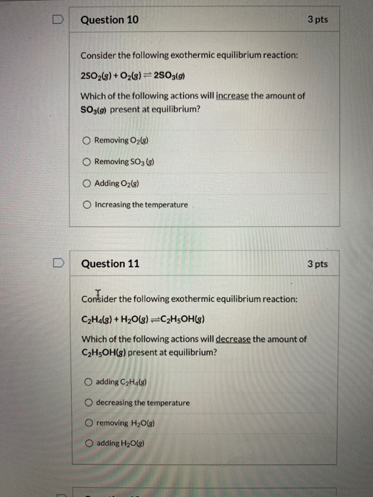 Solved Question 10 3 Pts Consider The Following Exothermic | Chegg.com