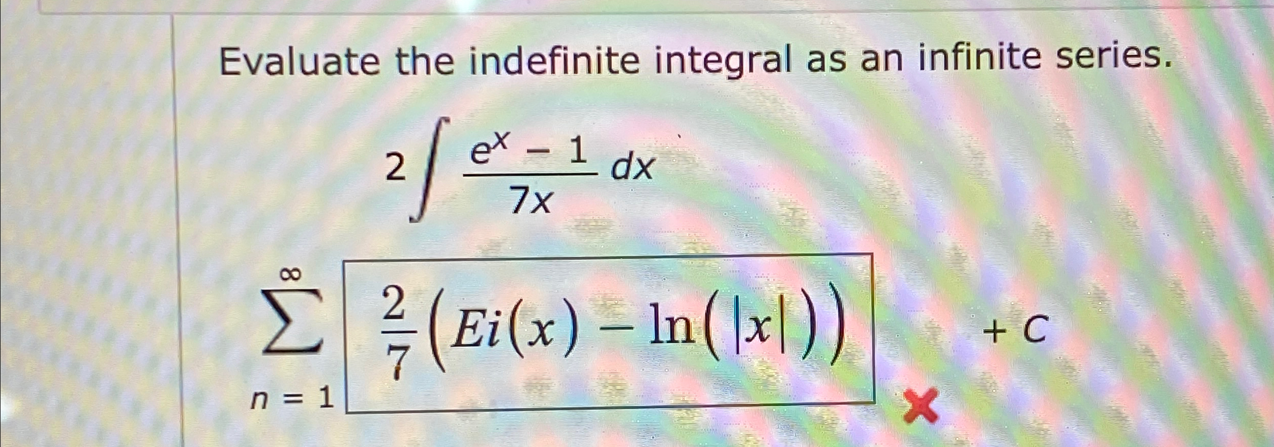 Evaluate the indefinite integral as an infinite | Chegg.com