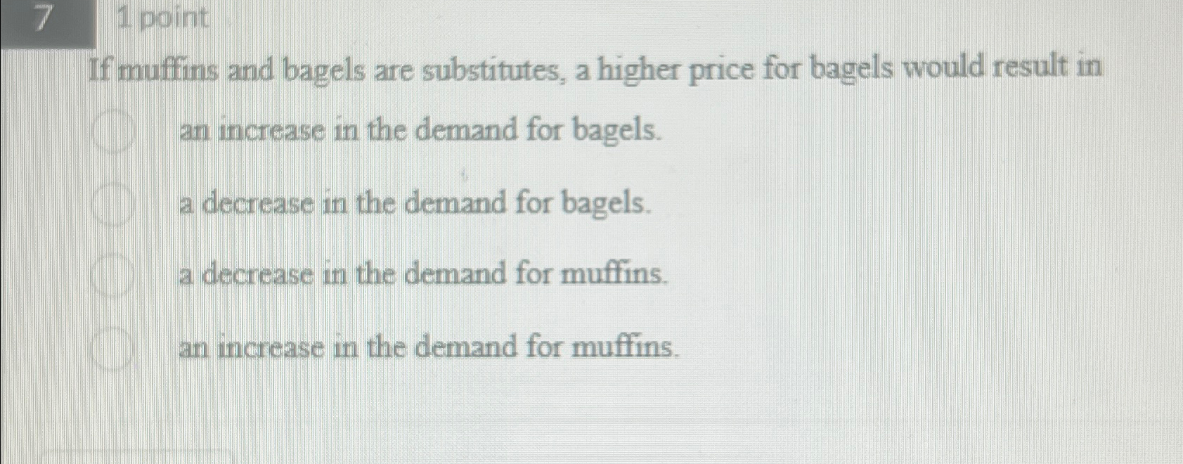 Solved 1 ﻿pointIf muffins and bagels are substitutes, a