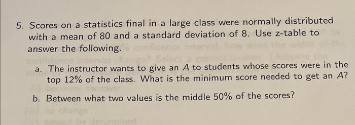 Solved 5. Scores on a statistics final in a large class were | Chegg.com