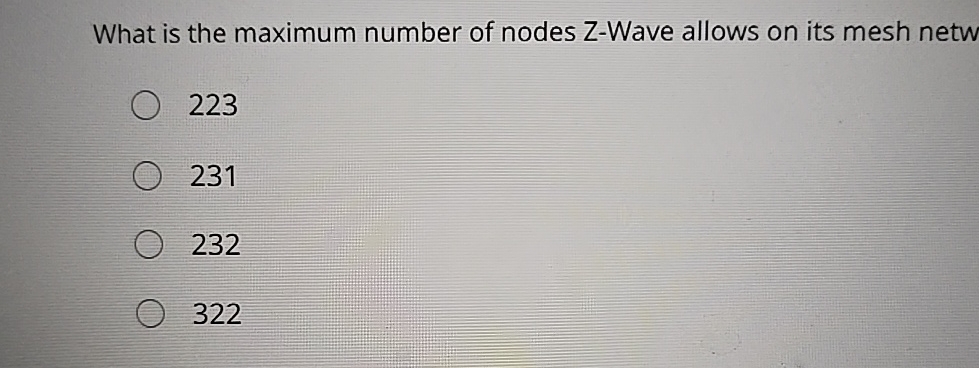 Solved What is the maximum number of nodes Z-Wave allows on | Chegg.com