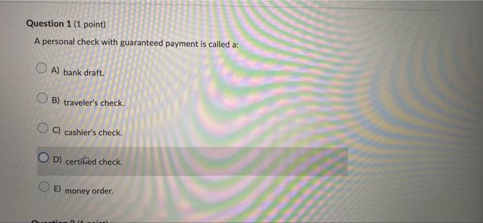 Solved Question 1 (1 Point) A Personal Check With Guaranteed | Chegg.com
