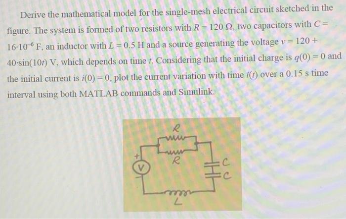 Solved Derive the mathematical model for the single-mesh | Chegg.com