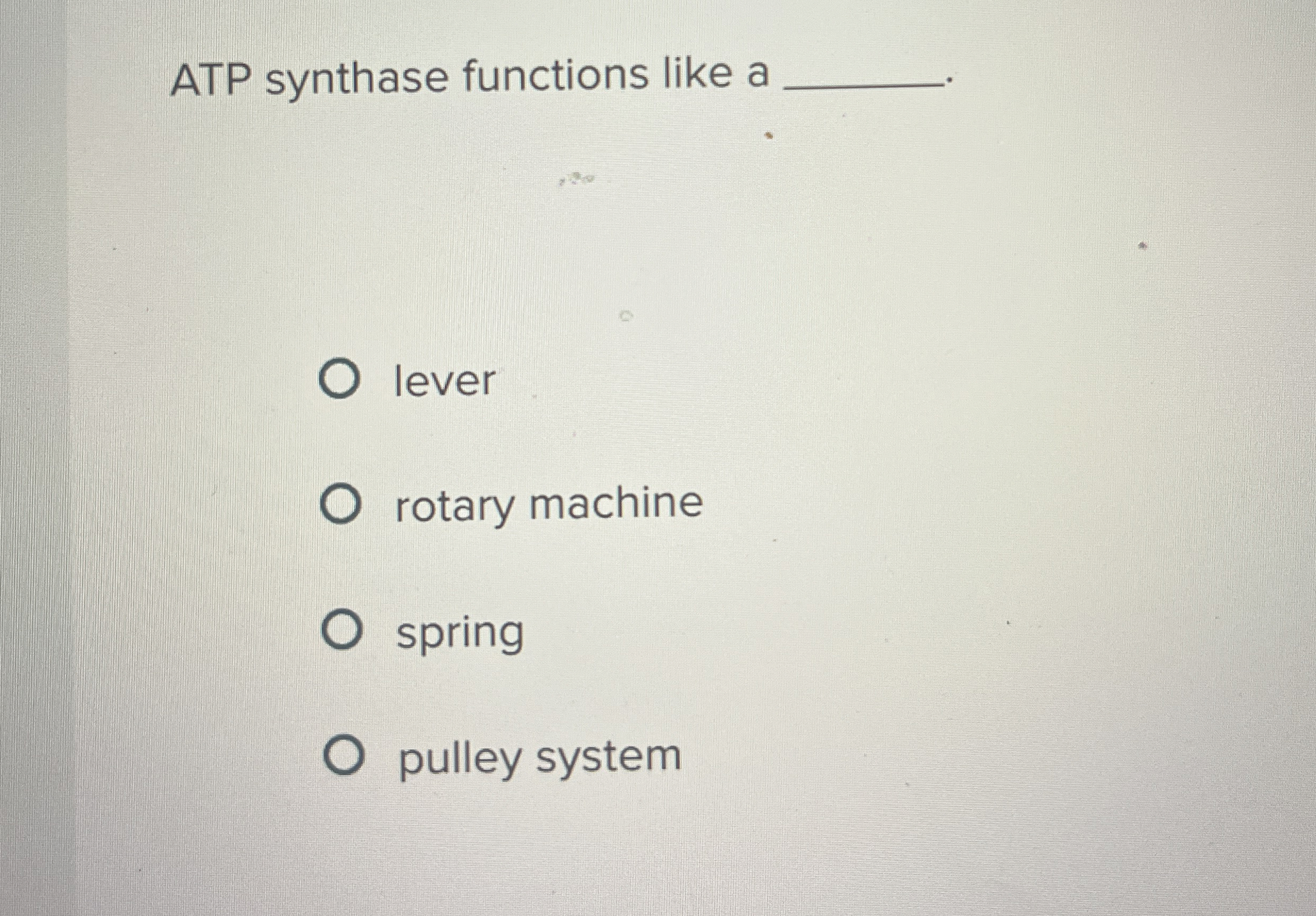 Solved ATP synthase functions like aleverrotary | Chegg.com