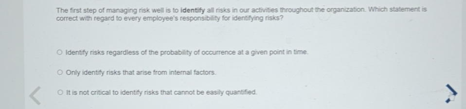 Solved The first step of managing risk well is to identify | Chegg.com