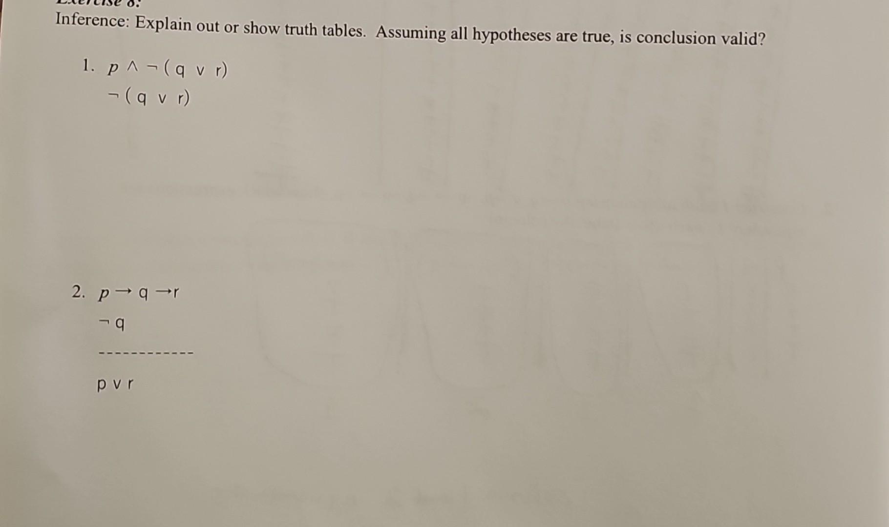 Inference: Explain out or show truth tables. Assuming | Chegg.com