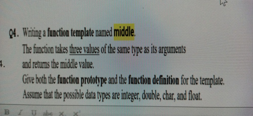 Solved 1. 04. Writing a function template named middle. The | Chegg.com