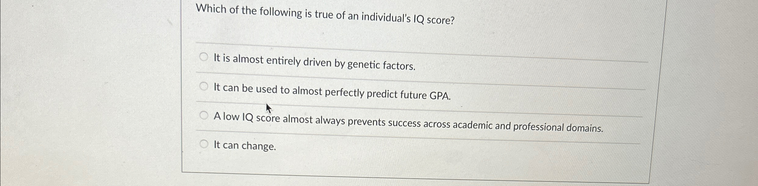 Solved Which of the following is true of an individual's IQ | Chegg.com