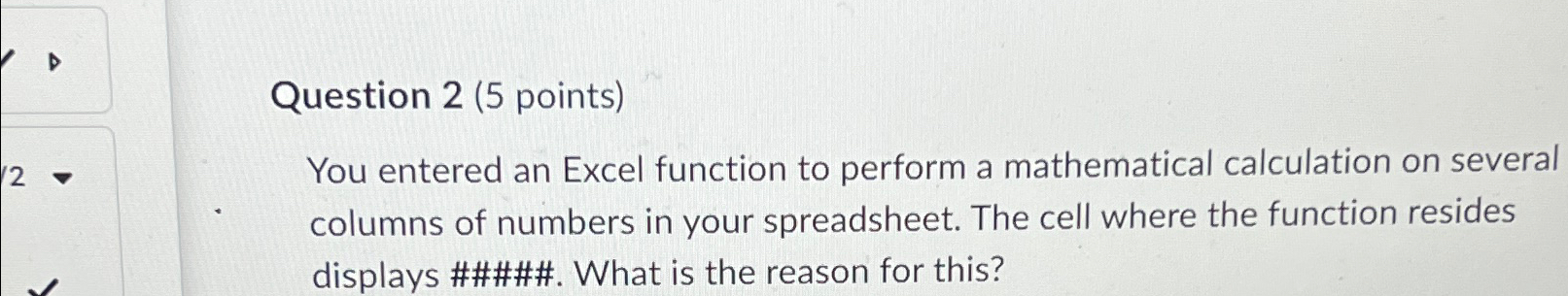 Solved Question 2 (5 ﻿points)You entered an Excel function | Chegg.com