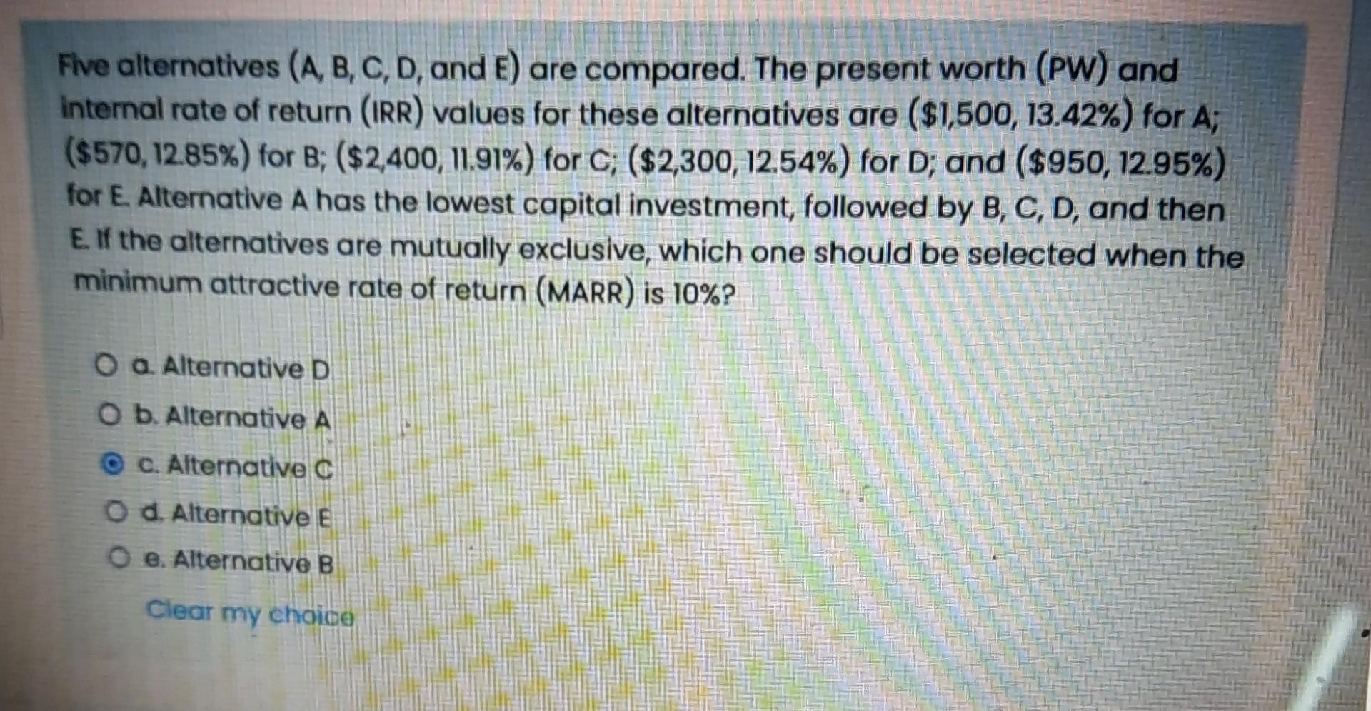 Solved Five Alternatives (A, B, C, D, And E) Are Compared. | Chegg.com