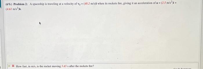 Solved (6%) Problem 2: A Spaceship Is Traveling At A | Chegg.com