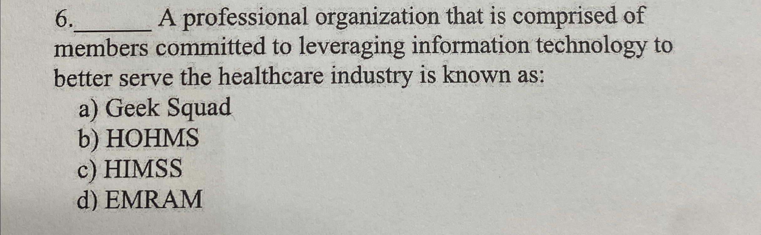 Solved 6 ﻿A professional organization that is comprised of | Chegg.com