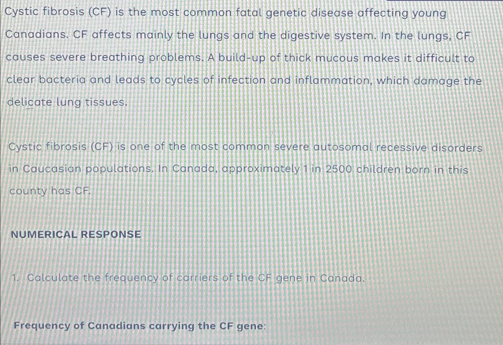 Solved Cystic fibrosis (CF) ﻿is the most common fatal | Chegg.com