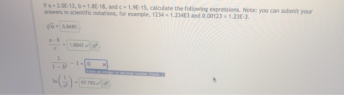 Solved If a = 2.0E-13, b = 1.8E-18, and c = 1.9E-15, | Chegg.com