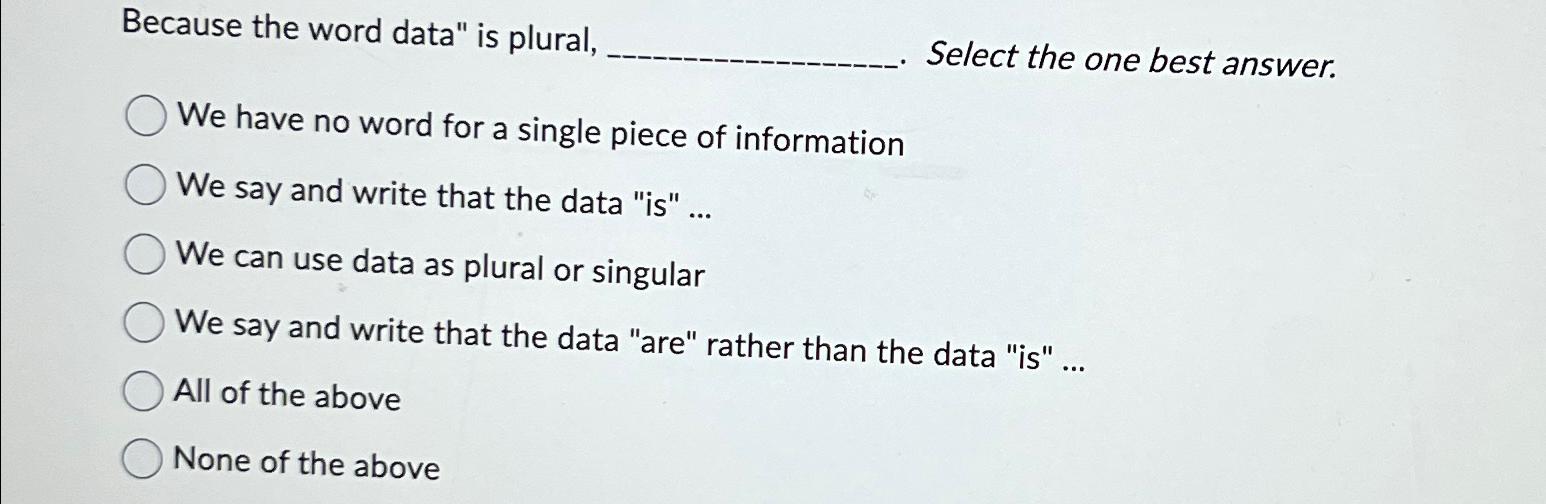Solved Because the word data