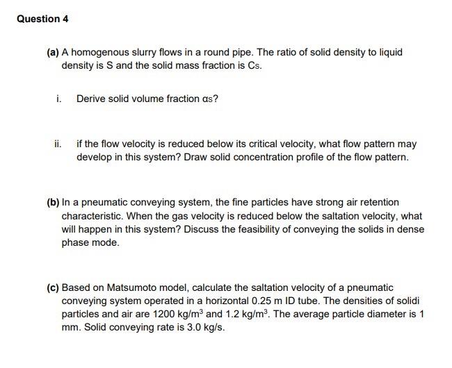 Solved Question 4 (a) A homogenous slurry flows in a round | Chegg.com