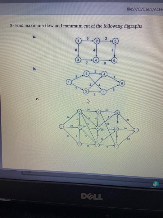 Solved file:///C:/Users/ACER 3- Find maximum flow and | Chegg.com