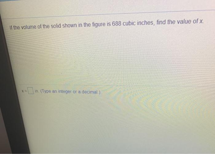 Solved If the volume of the solid shown in the figure is | Chegg.com