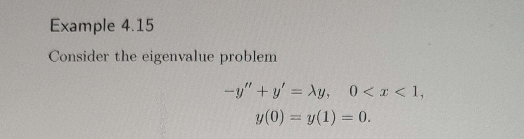 Solved Consider the eigenvalue problem −y′′+y′y(0)=λy,0 | Chegg.com