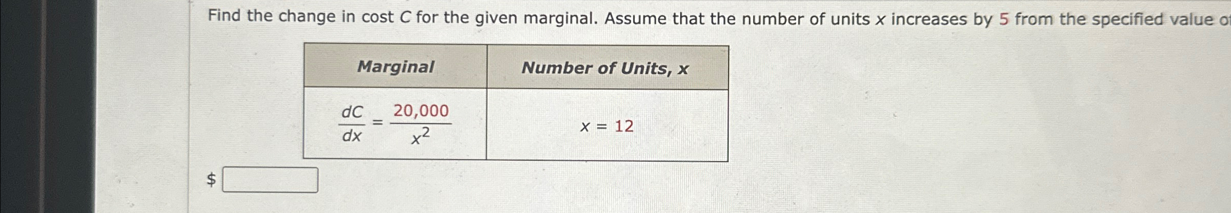Solved Find the change in cost C ﻿for the given marginal. | Chegg.com