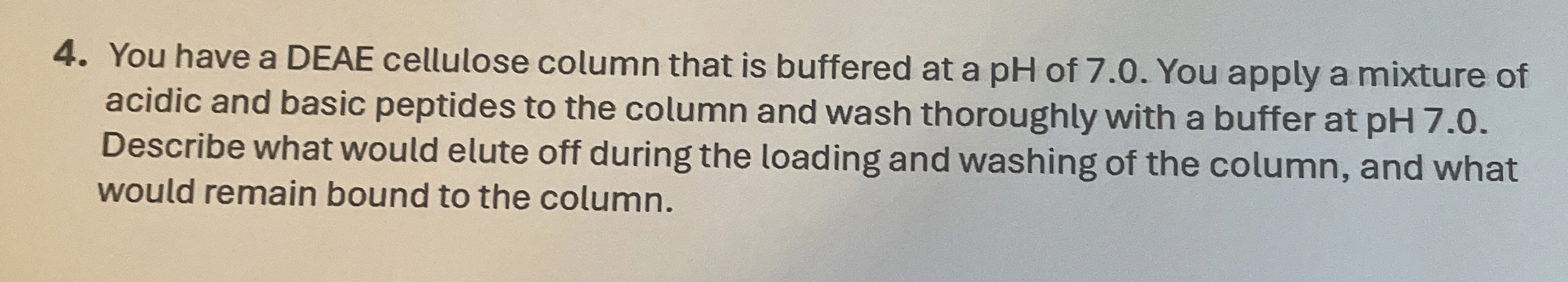 Solved You have a DEAE cellulose column that is buffered at | Chegg.com