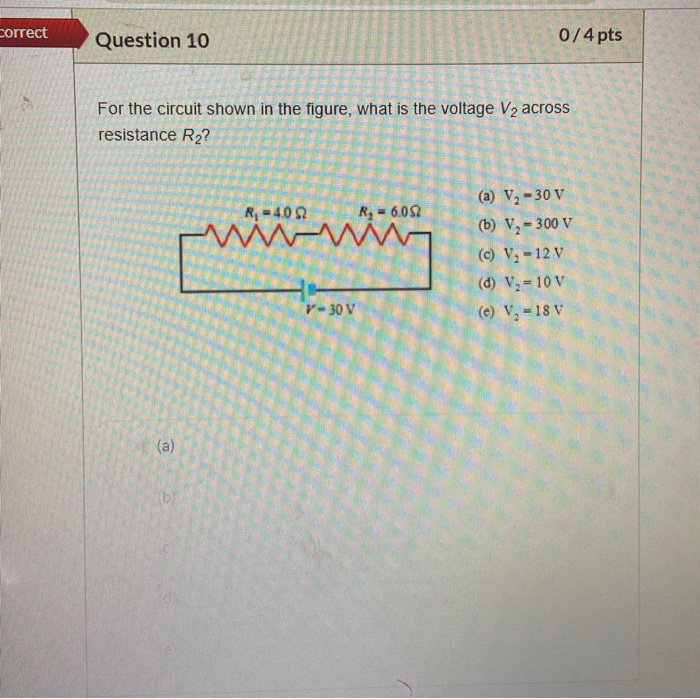 Solved correct Question 10 0/4 pts For the circuit shown in | Chegg.com