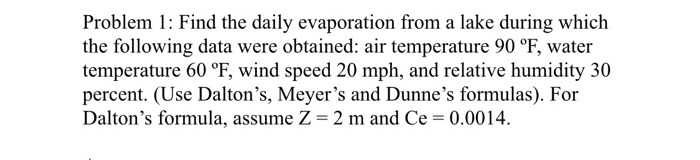 Solved Problem 1: Find the daily evaporation from a lake | Chegg.com