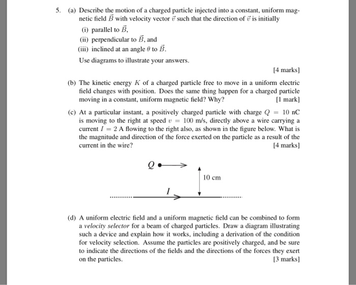 Solved 5. (a) Describe the motion of a charged particle | Chegg.com