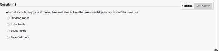Solved Question 13 1 points Save Answer Which of the | Chegg.com
