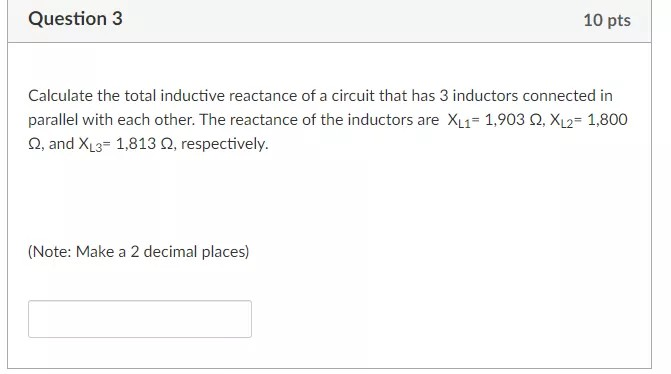 Solved Question 3 10 pts Calculate the total inductive | Chegg.com