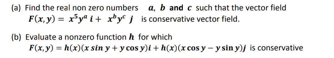 Solved (a) Find the real non zero numbers a, b and c such | Chegg.com