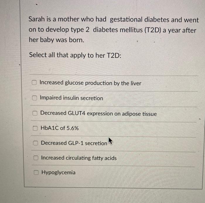 Solved Sarah Is A Mother Who Had Gestational Diabetes And Chegg Com