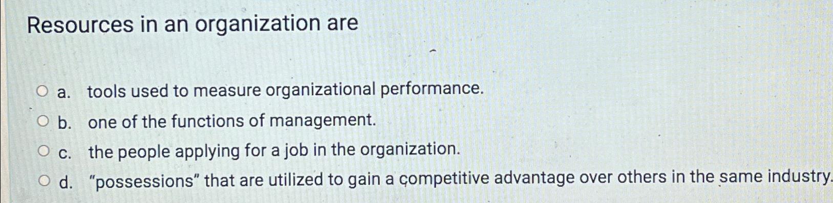 Solved Resources in an organization area. ﻿tools used to | Chegg.com