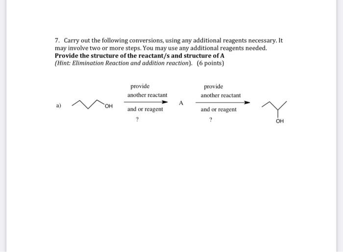 Solved 7. Carry out the following conversions, using any | Chegg.com