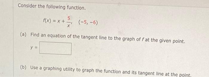 Solved Consider the following function. 5 f(x) = x + = (-5, | Chegg.com