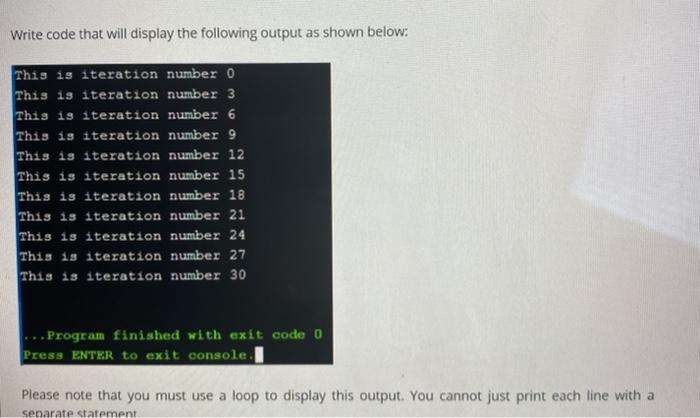 Solved Write code that will display the following output as | Chegg.com