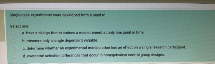 single case experiments were developed from a need to