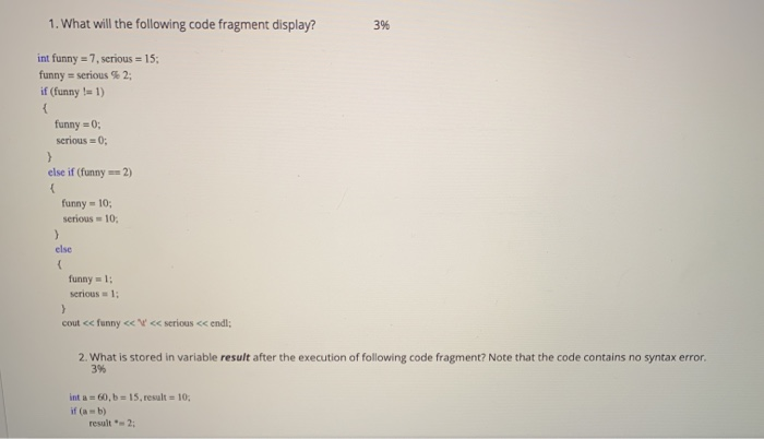 Solved 1. What will the following code fragment display? 3% | Chegg.com