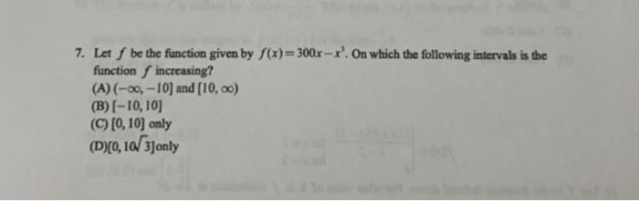 Solved 7 Let F Be The Function Given By F X 300x−x3 On