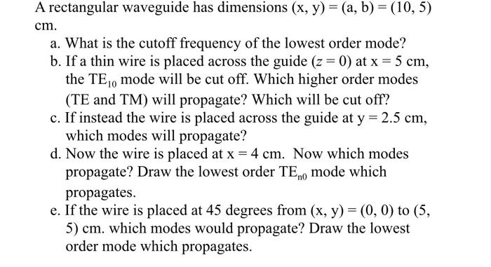A rectangular waveguide has dimensions (x, y) = (a, | Chegg.com