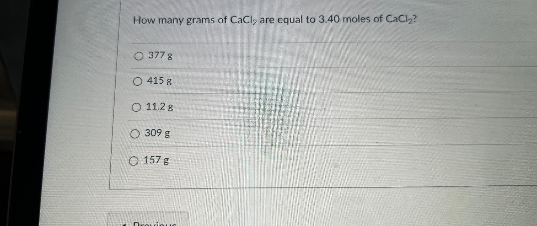 Solved How Many Grams Of Cacl2 ﻿are Equal To 340 ﻿moles Of 5192