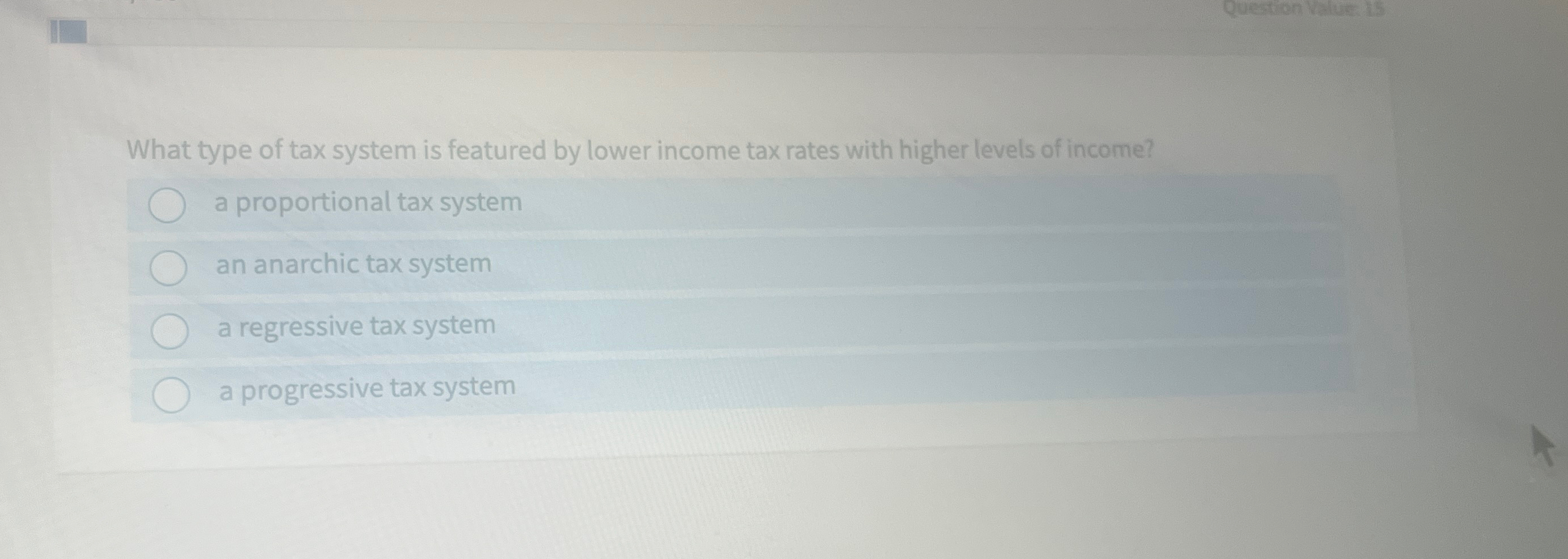 Solved What type of tax system is featured by lower income | Chegg.com