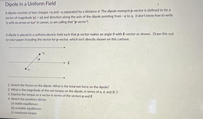 Solved Dipole in a Uniform Field A dipole consists of two | Chegg.com