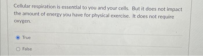 Solved Cellular respiration is essential to you and your | Chegg.com