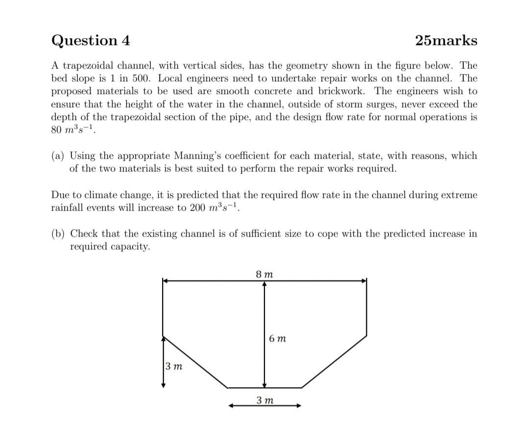 Solved Question 4 25marks A trapezoidal channel, with | Chegg.com