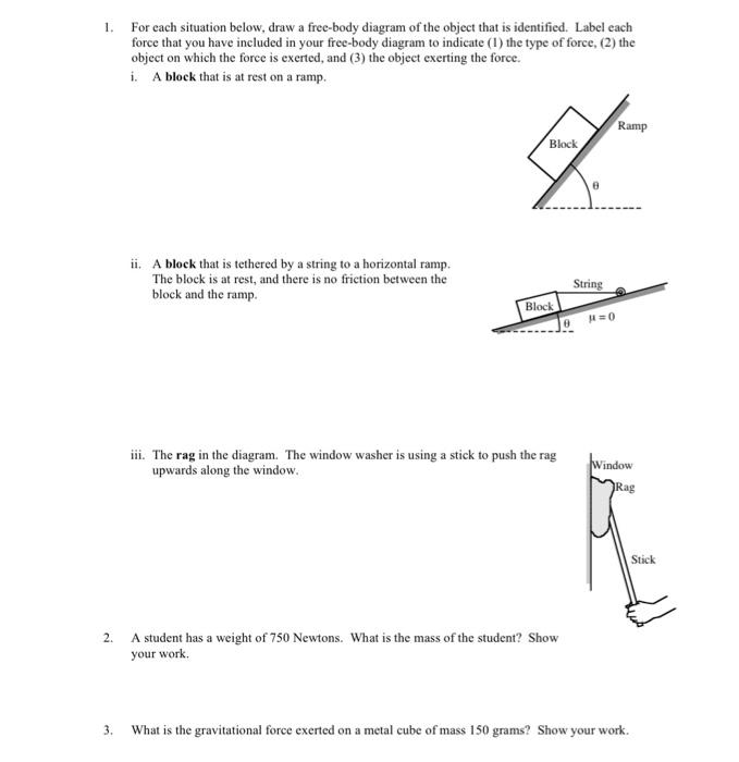 Solved 1. 2. 3. For Each Situation Below, Draw A Free-body 