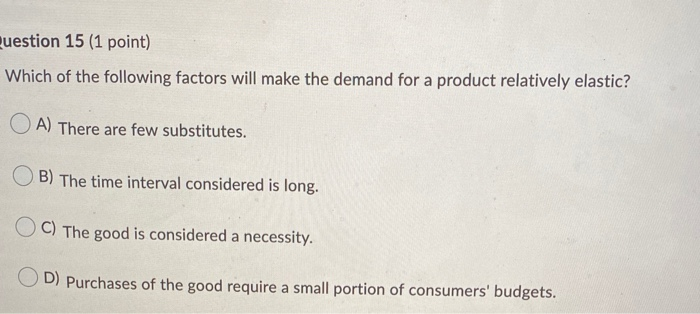 Solved Question 15 (1 point) Which of the following factors | Chegg.com