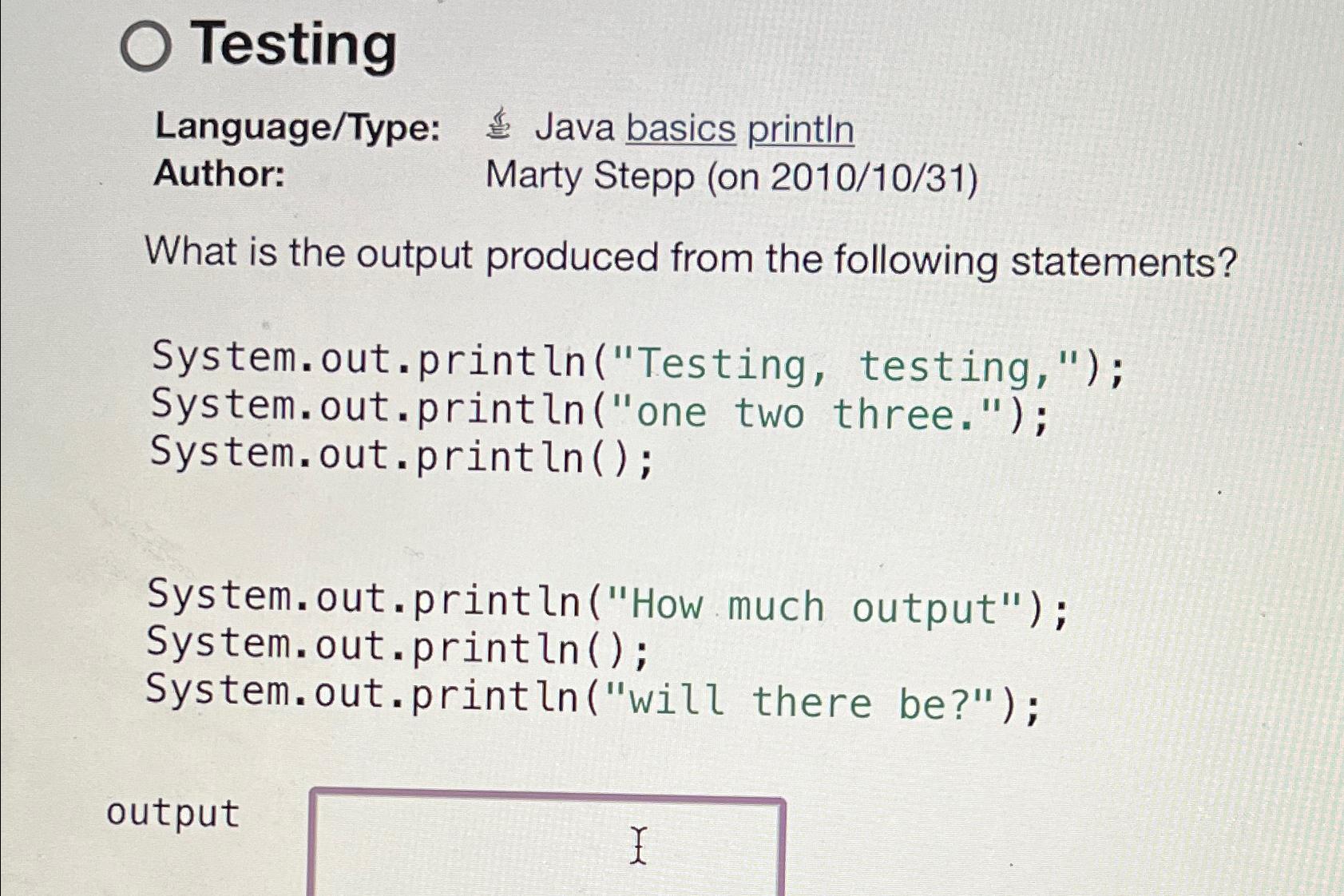 Solved TestingLanguage/Type: Java basics printlnAuthor: , | Chegg.com
